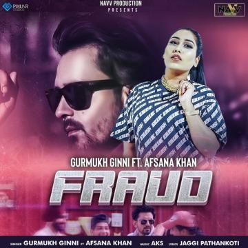 download Fraud-Gurmukh-Ginni Afsana Khan mp3